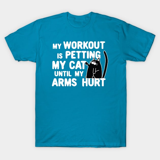 Workout Gear for Cat Lovers Get Healthy New Years Resolutions T-Shirt by SeaLAD